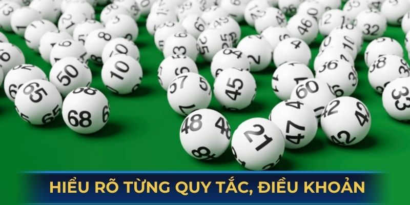 Đọc, hiểu rõ từng quy tắc và điều khoản chơi